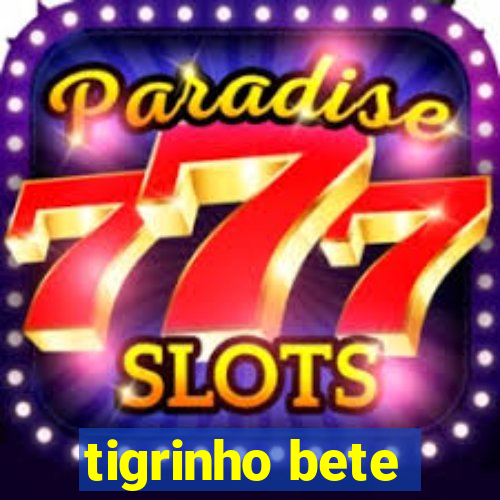 tigrinho bete
