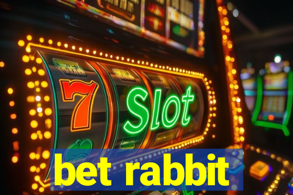 bet rabbit