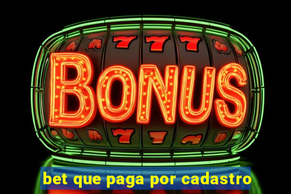 bet que paga por cadastro