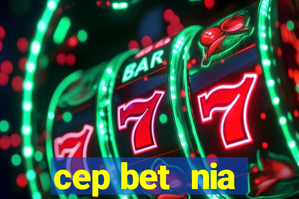 cep bet  nia