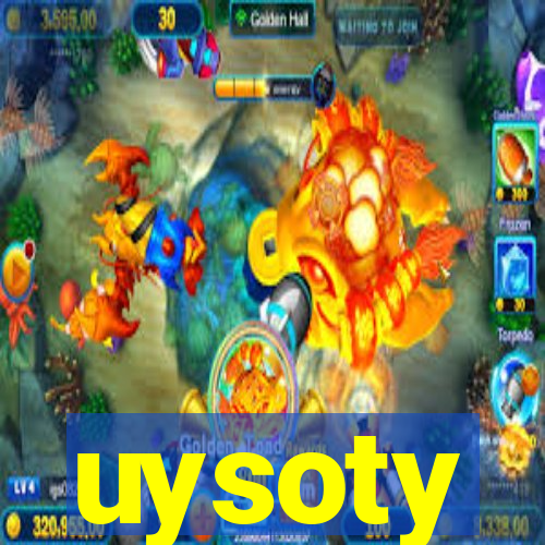 uysoty