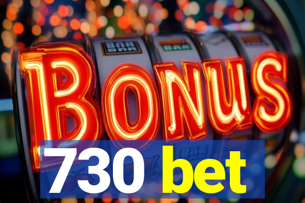 730 bet