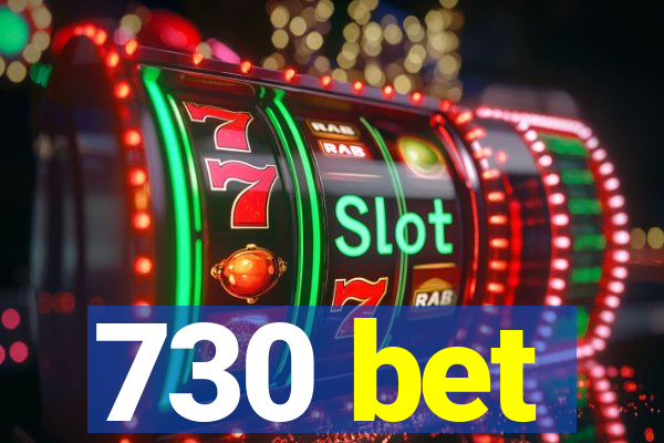 730 bet