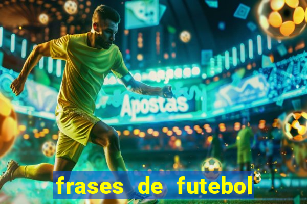 frases de futebol feminino para status tumblr