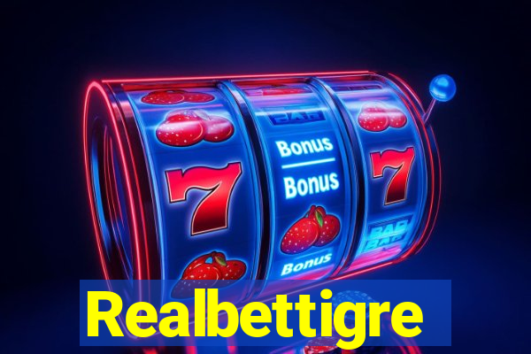 Realbettigre