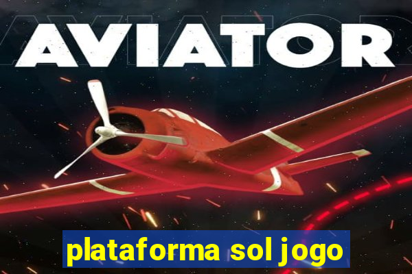 plataforma sol jogo