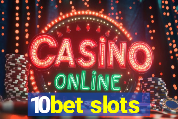 10bet slots