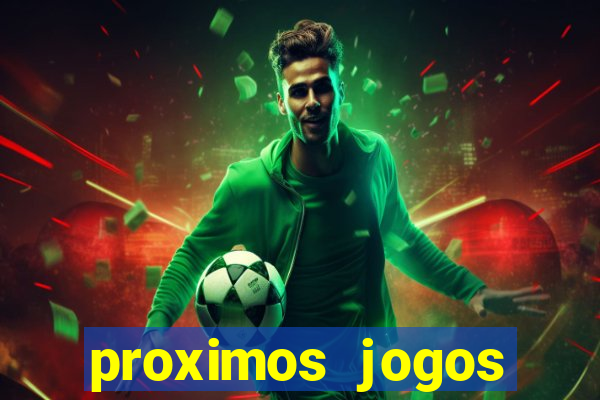 proximos jogos brasileirao serie a