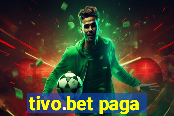 tivo.bet paga