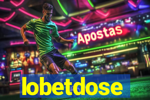 lobetdose