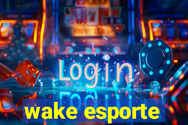 wake esporte