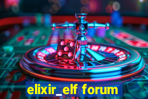 elixir_elf forum