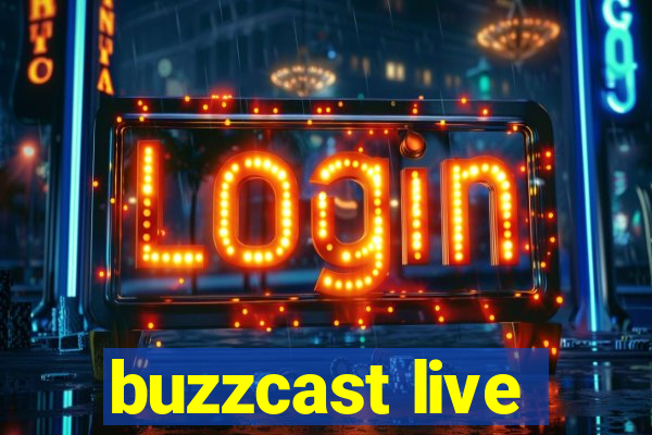 buzzcast live