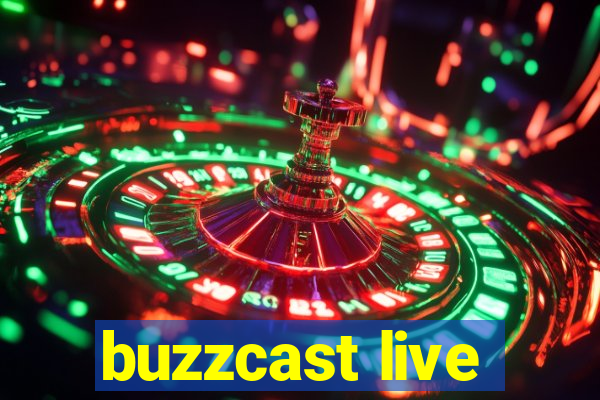 buzzcast live