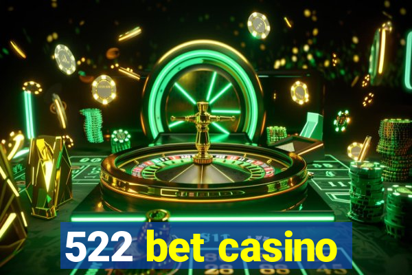 522 bet casino