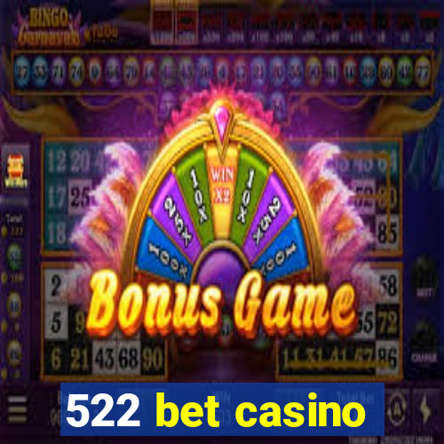 522 bet casino