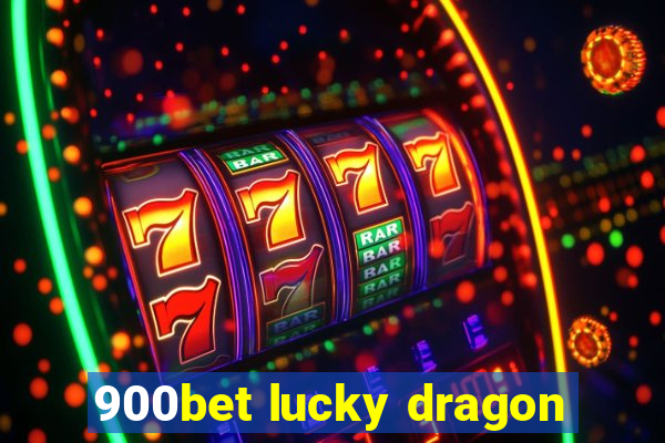 900bet lucky dragon