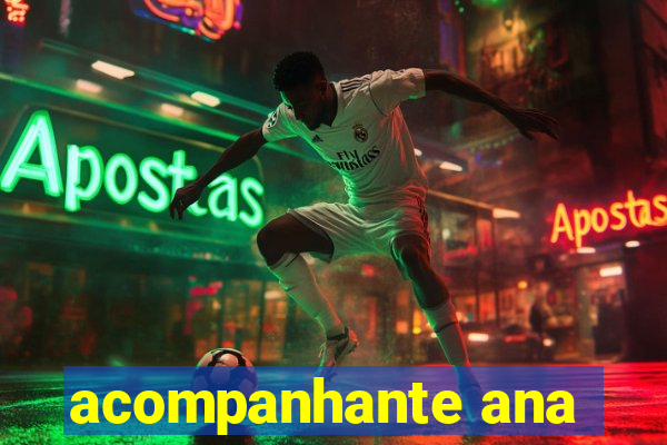 acompanhante ana