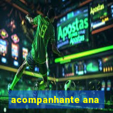 acompanhante ana