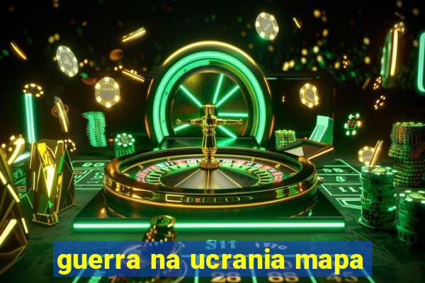 guerra na ucrania mapa