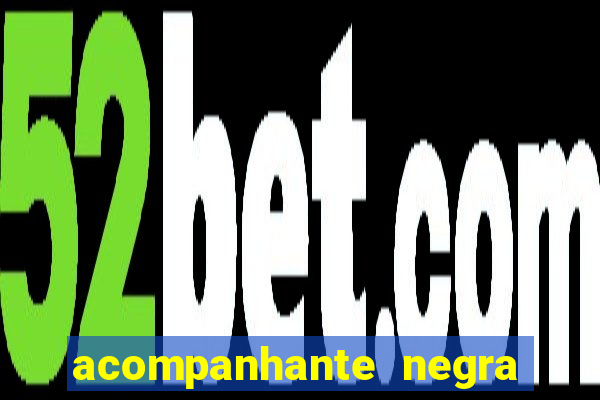 acompanhante negra porto alegre