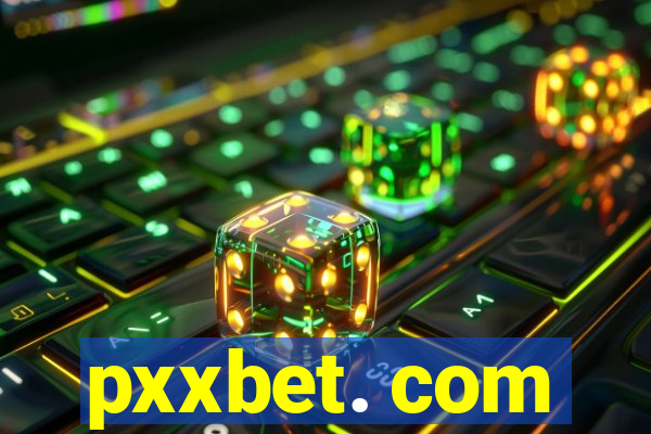 pxxbet. com