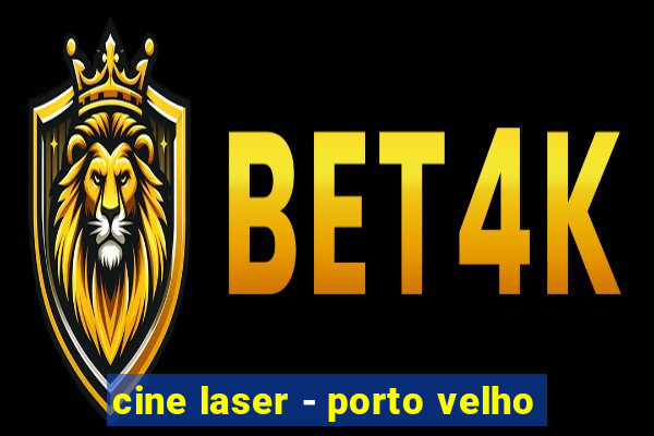 cine laser - porto velho