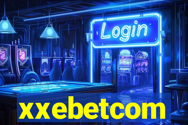 xxebetcom