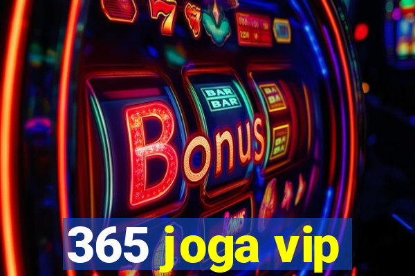 365 joga vip