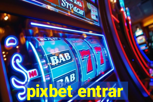 pixbet entrar