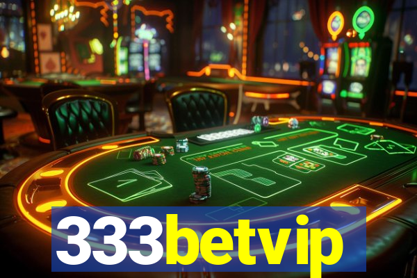 333betvip