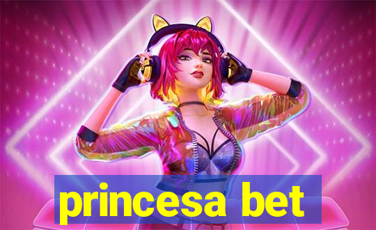 princesa bet