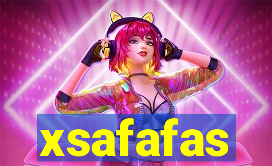 xsafafas