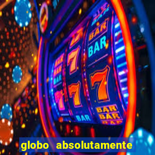 globo absolutamente sobretudo 2018