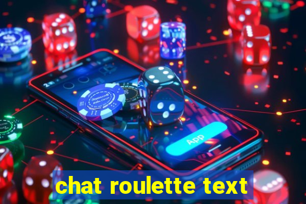 chat roulette text