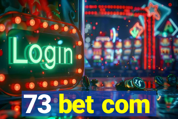 73 bet com