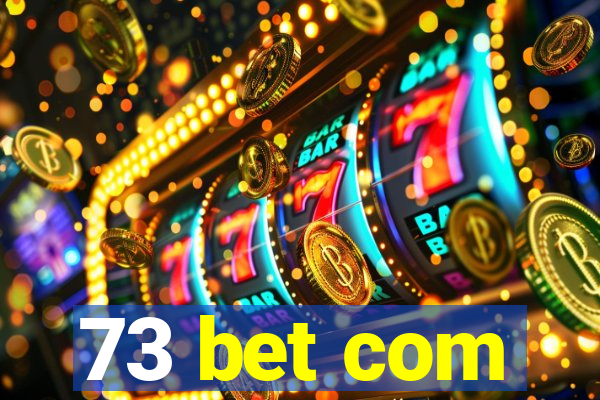 73 bet com