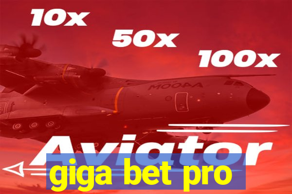 giga bet pro