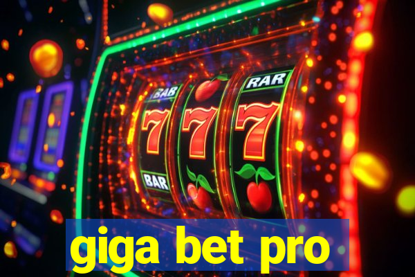 giga bet pro