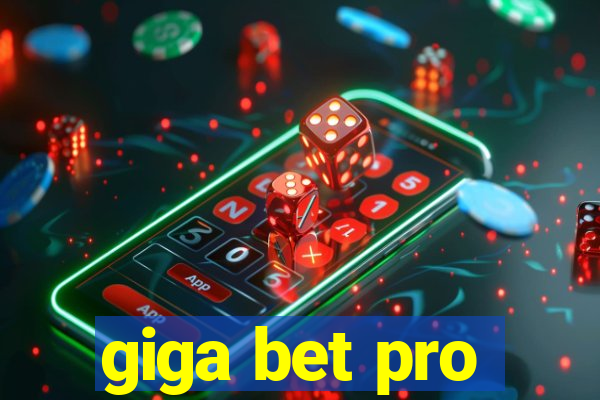 giga bet pro