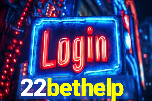 22bethelp