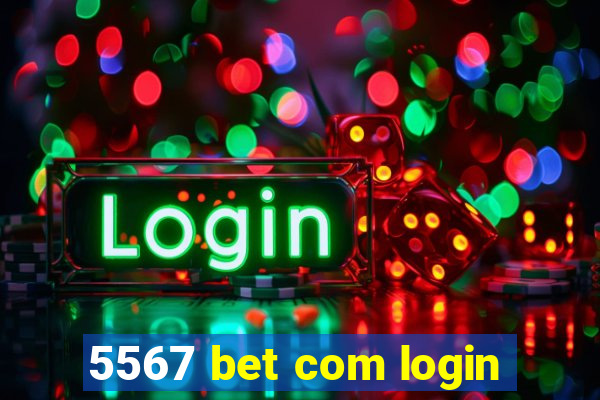 5567 bet com login