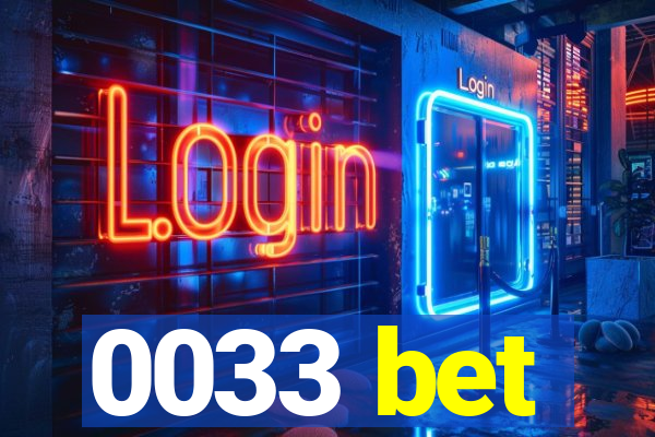 0033 bet