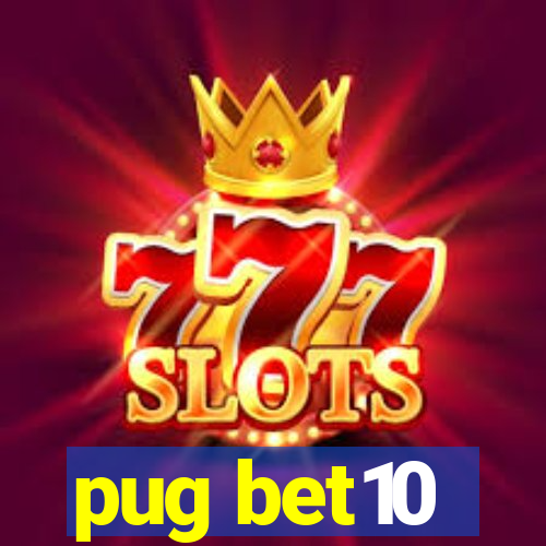 pug bet10