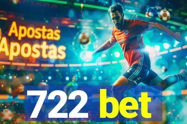 722 bet