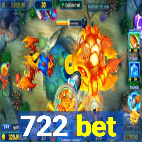 722 bet