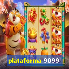 plataforma 9099