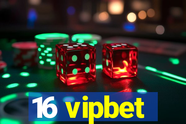 16 vipbet