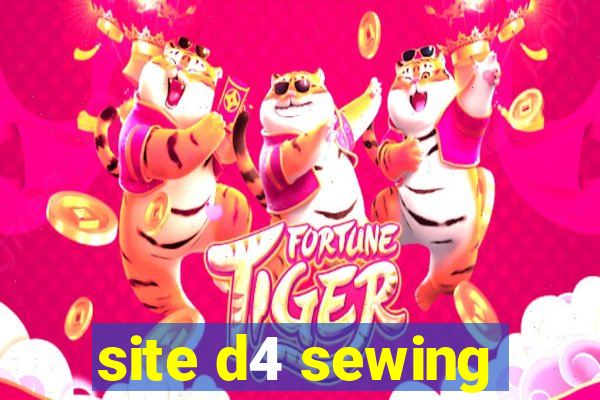 site d4 sewing