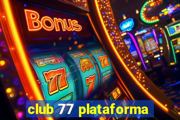 club 77 plataforma